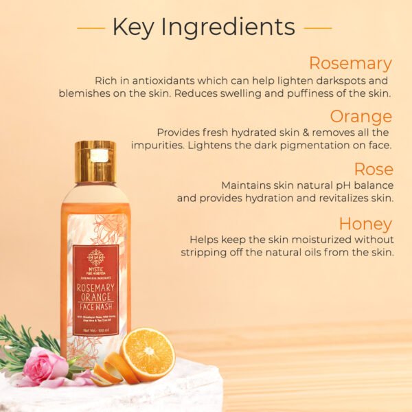 Mystic Orange and Rosemary Face Wash With For Skin Brightening & Refreshing- 100ml- Sulphate & Paraben Free - Image 3